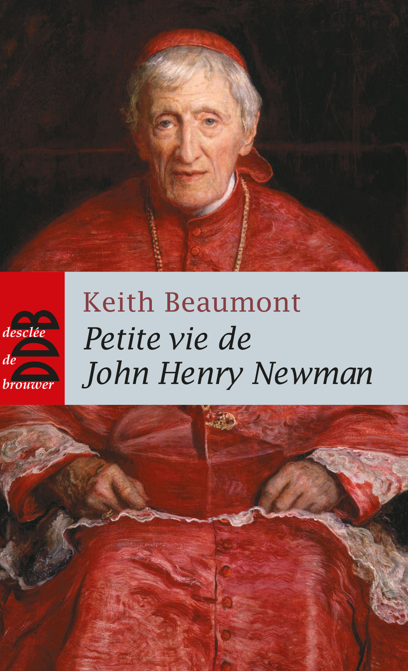 Couverture — Petite vie de John Henry Newman, Keith Beaumont