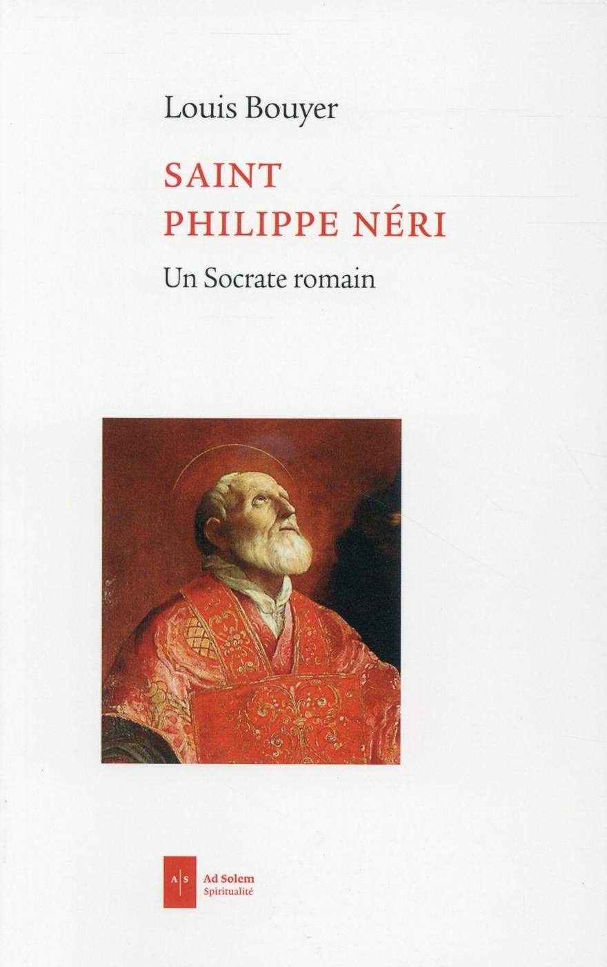 Couverture — Saint Philippe Néri, un Socrate romain, Bouyer